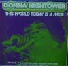 Cover: Hightower, Donna - This World  Today Is A Mess
