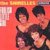 Cover: The Shirelles - Foolish Little Girl