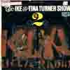 Cover: Turner, Ike & Tina - The Ike & Tina Turner Show Vol. 2