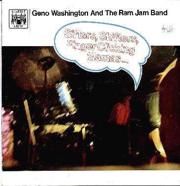 Albumcover Geno Washington & The Ram Jam Band - Sifters, Shifters, Finger Clicking Mamas....