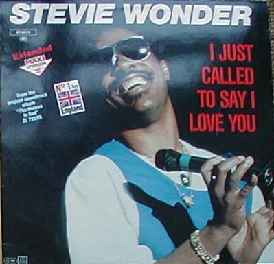 Albumcover Stevie Wonder - I Just Called To say I Love You (vocal 5:44) / instrumental (5:03)