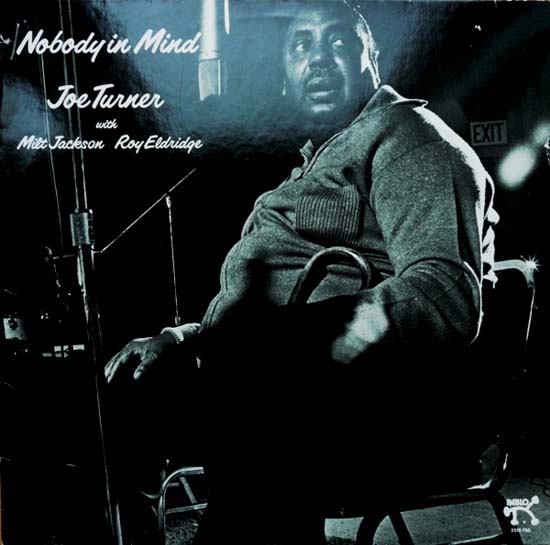 Albumcover Big Joe Turner - Nobody In Mind