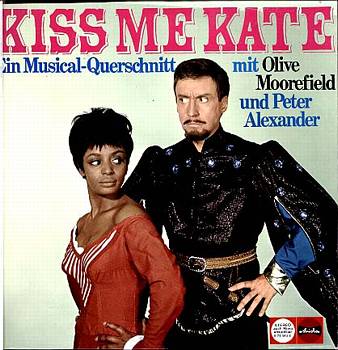 Albumcover Kiss Me Kate - Kiss Me Kate - Musical-Querschnitt mit Olive Moorefield und Peter Alexander, Chor und Orchester Joh. Fehring