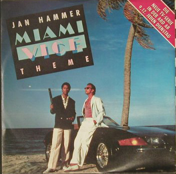 Albumcover Miami Vice - Jan Hammer: Miami Vice Theme + TV Version
