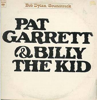 Albumcover Pat Garrett and Billy The Kid (Bob Dylan) - Pat Garrett & Billy The Kid (Soundtrack)