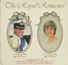 Cover: Charles and Diana - The Royal Romance - A Record Souvenir To Celebrate The Bethrothal And Marriage of H.R.H. Prince Charles To Lady Diana Spencer 1981
