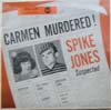 Cover:  - Spike Jones / Carmen Murdered (EP): Overture, The Giggle Song, Carmen and Six More Arias