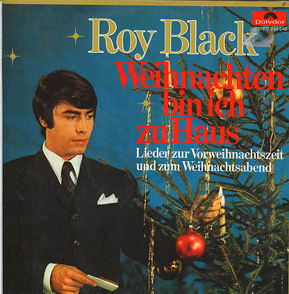 Albumcover Roy Black - Weihnachten bin ich zu Haus - Lieder zur Vorweihnachtszeit und zum Weihnachtsabend