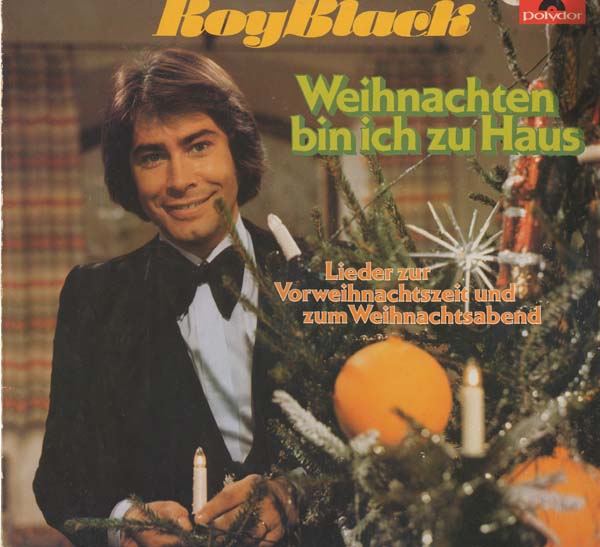 Albumcover Roy Black - Weihnachten bin ich zu Haus - Lieder zur Vorweihnachtszeit und zum Weihnachtsabend (Diff. Cover)