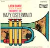 Cover: Osterwald, Hazy,  Sextett - Latin Dance To The Trumpet Of Hazy Osterwald And His Sextet