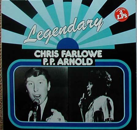 Albumcover Chris Farlowe - Chris Farlowe & P. P.  Arnold: Legendary (2 LP) 