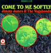 Cover: Jimmy James & The Vagabonds - Jimmy James & The Vagabonds / Come Softly To Me
