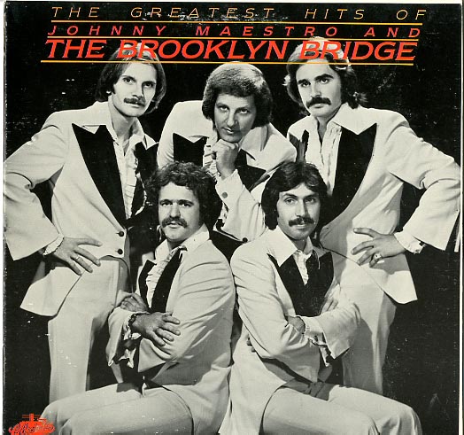 Albumcover Brooklyn Bridge - The Greatest Hits of Johnny Maestro and Brooklyn Bridge