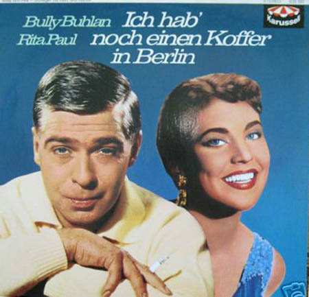 Albumcover Bully Buhlan und Rita Paul - Ich hab noch einen Koffer in berlin