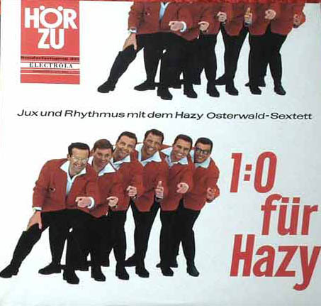 Albumcover Hazy Osterwald (Sextett) - 1 : 0 für Hazy Osterwald - Jux und Rhythmus mit dem Hazy Osterwald Sextett