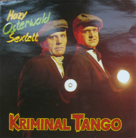 Albumcover Hazy Osterwald (Sextett) - Kriminal Tango