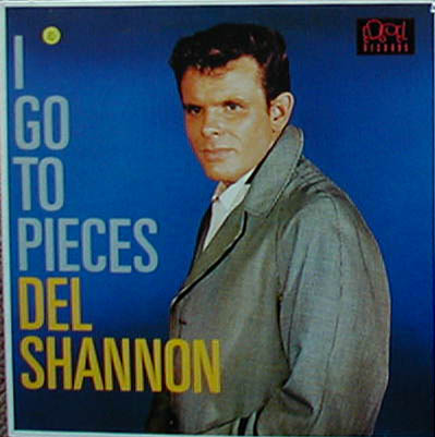Albumcover Del Shannon - I Go To Pieces