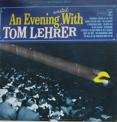 Albumcover Tom Lehrer - An Evening Wasted With Tom Lehrerr - recorded during a concert performance