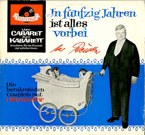 Albumcover Otto Reutter - In fünfzig Jahren ist alles vorbei