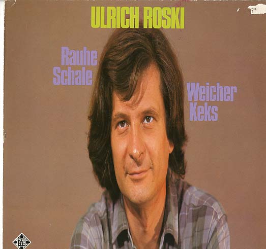 Albumcover Ulrich Roski - Rauhe Schale Weicher Keks