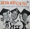 Cover: Humoris Causa - Die Große Lachparade No. 1 mit Rolf Stiefel (Meister der Parodie), Addi Münster (Stimmung von der Waterkant) und Heinz Erhardt (Meister des Humors)
