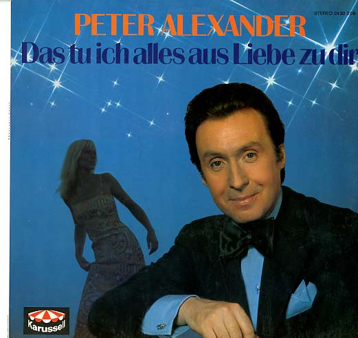 Albumcover Peter Alexander - Das tu ich alles aus Liebe zu dir