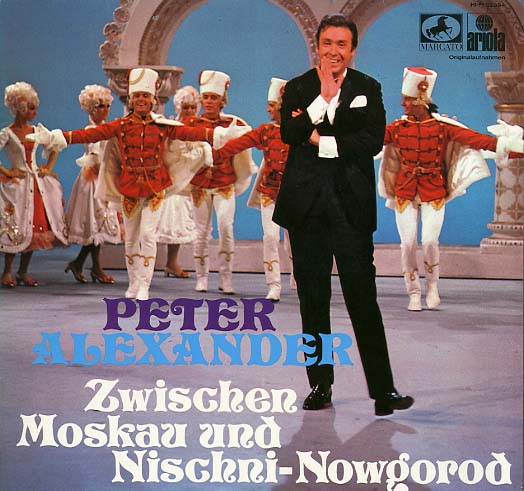 Albumcover Peter Alexander - Zwischen Moskau und Nischni-Nowgorod