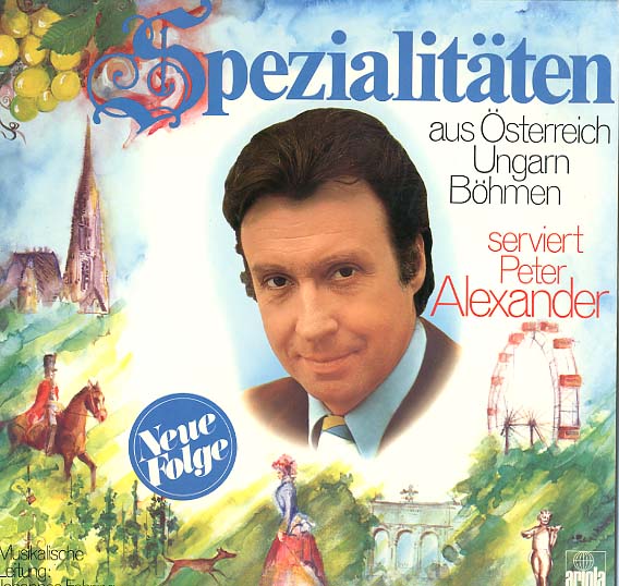 Albumcover Peter Alexander - Spezialitäten aus Österreich, Ungarn, Böhmen - Neue Folge