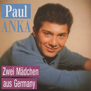 Albumcover Paul Anka - Zwei Mädchen aus Germany     CD