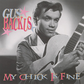 Albumcover Gus Backus - My Chick Is Fine     CD