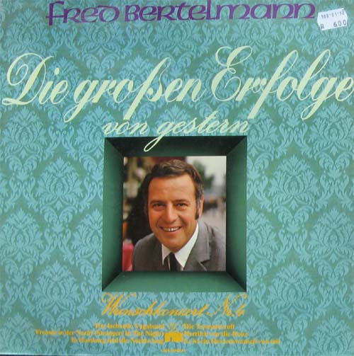 Albumcover Fred Bertelmann - Die grossen Erfolge von gestern - Wunschkonzert Nr. 4