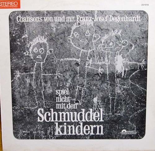 Albumcover Franz Josef Degenhardt - Spiel nicht mit den Schmuddelkindern
