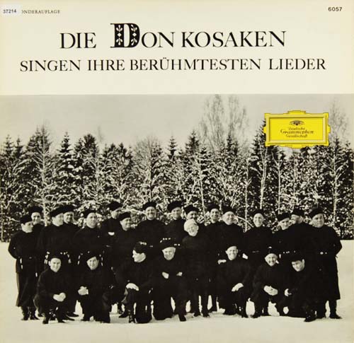 Albumcover Don Kosaken Chor, Ltg. Serge Jarof - Die Don Kosaken singen ihre berühmtesten Lieder