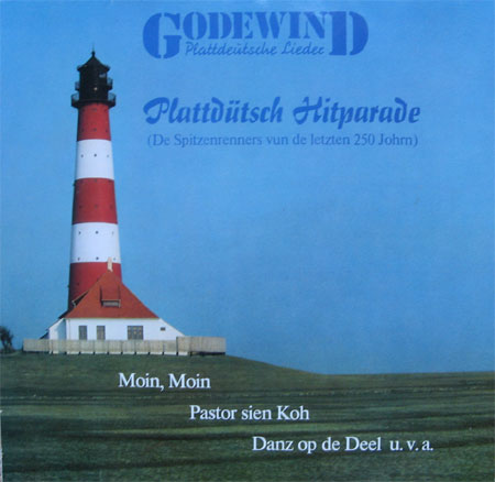 Albumcover Godewind - Plattdeutsche Lieder - Plattdütsch Hitparade - De Spitzenrenners von den letzten 250 Johrn