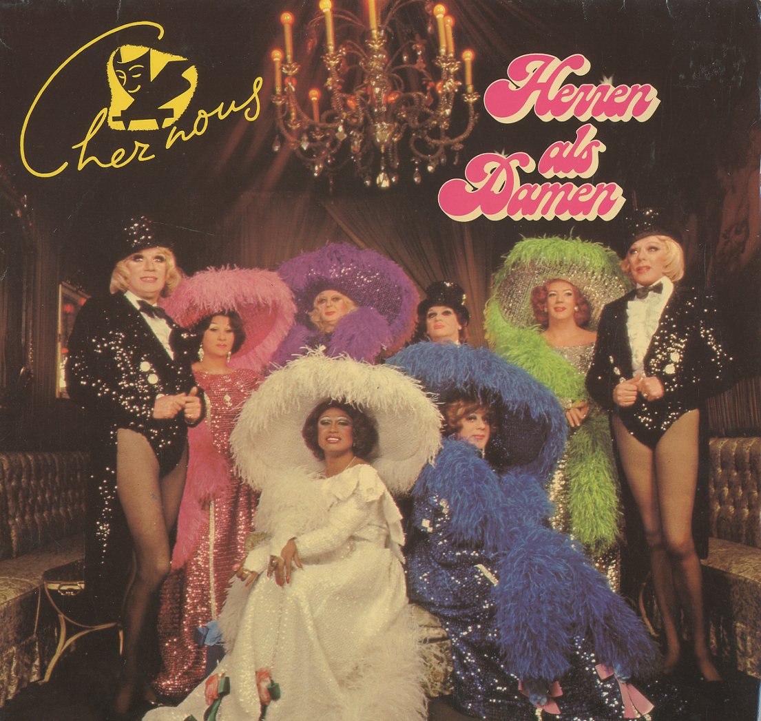 Albumcover chez nous - Herren als Damen - Live-Mitschnitt im im Chez nous, Berlin, 1979<br> mit Gloria Fox, Dolly, Rita Jane, Everest, Mylena, Orel sowie Chrstina