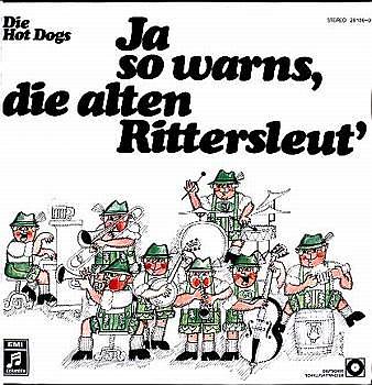 Albumcover (New Orleans) Hot Dogs - Ja so warns die alten Rittersleut -