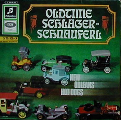 Albumcover (New Orleans) Hot Dogs - Oldtime Schlager-Schnauferl