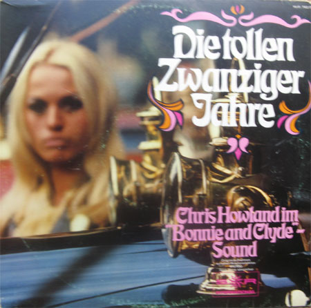 Albumcover Chris Howland - Die tollen Zwanziger Jahre - Chris Howland im Bonnie and Clyde Sound