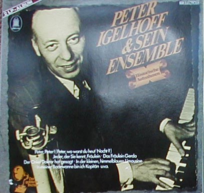 Albumcover Peter Igelhoff - Peter Igelhoff und sein Ensemble - Historische Aufnahmen (DLP)