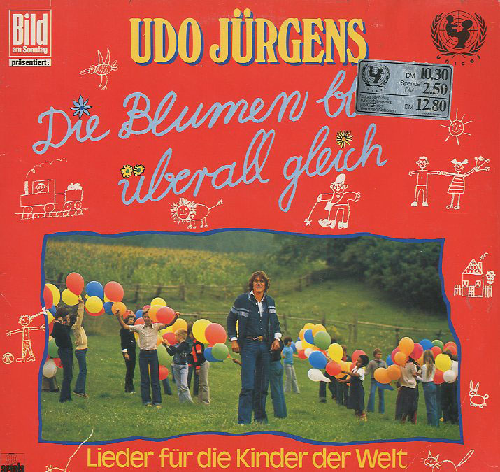 Albumcover Udo Jürgens - Die Blumen blühn überall gleich - Lieder für die Kinder der Welt aus der gleichnamigen Sendung des ZDF