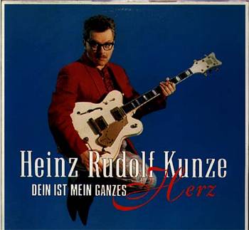 Albumcover Heinz Rudolf Kunze - Dein ist mein ganzes Herz