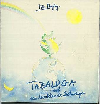 Albumcover Peter Maffay - Tabaluga und das leuchtende Schweigen (Buchausgabe)