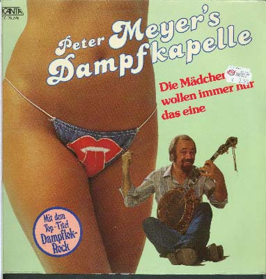 Albumcover Meyer´s Dampfkapelle - Die Mädchen wollen immer nur das eine