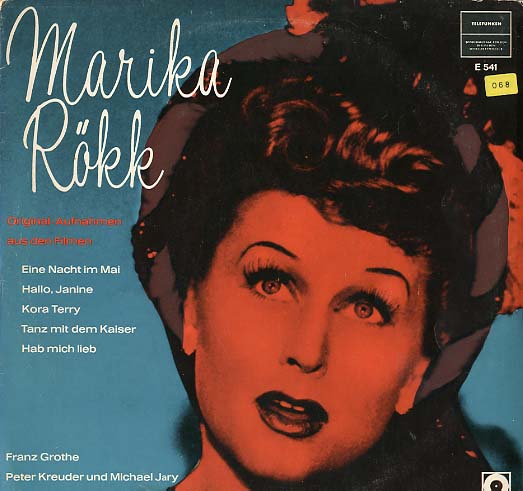 Albumcover Marika Rökk - Marika Rökk Originaluafnahmen aus den Filmen Eine Nacht im Mai, Hallo Janine, Kora Terry, Tanz mit dem Kaiser, Hab mich lieb