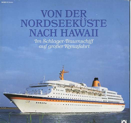 Albumcover Verschiedene Interpreten - Von der Nordseeküste nach Hawaii - Im Schlager-Traumschiff auf großer Kreuzfahrt (DLP)