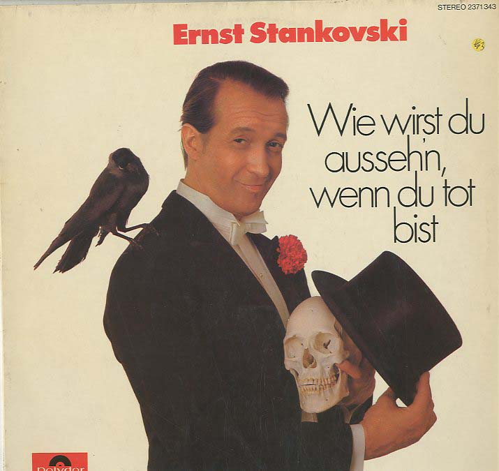 Albumcover Ernst Stankovski - Wie wirst du aussehn wenn du tot bist