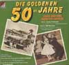 Cover: Verschiedene Interpreten - Die goldenen 50er Jahre - Stars und ihre grössten Erfolge