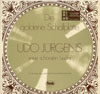 Cover: Jürgens, Udo - Die goldene Schallplatte - Seine schönsten Lieder - Zu Gunsten der Lebenshilfe für behinderte Kinder