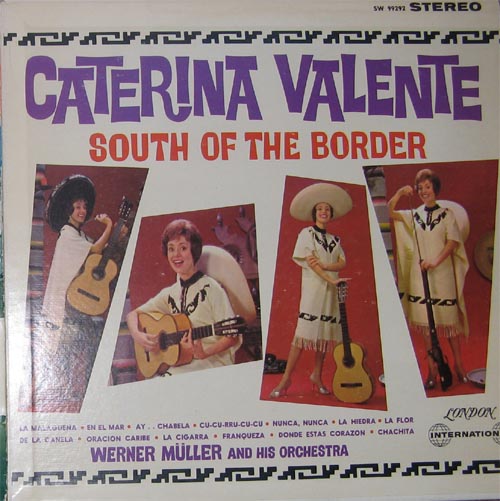 Albumcover Caterina Valente - South Of the Border (with Werner Müller and his Orchestra)