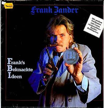 Albumcover Frank Zander - Frank´s beknackte Ideen (FbI)